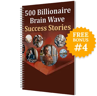 The Billionaire Brain Wave - Bonus 4